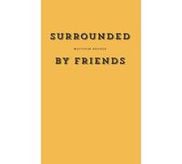 Surrounded by Friends