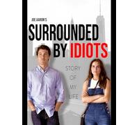 Surrounded by Idiots