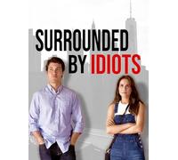 Surrounded by Idiots