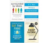 Surrounded by Idiots, It's Not Always Depression, Eat That Frog, Deep Work 4 Books Collection Set