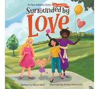 Surrounded by Love: An Open Adoption Story - Two Adoptive Moms: 2