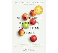 Surrounded by Others and Yet So Alone: A Lawyer’s Case Stories of Love, Loneliness, and Litigation