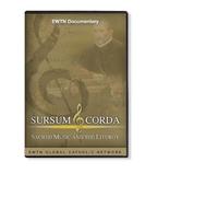 SURSUM CORDA* SACRED MUSIC* AN EWTN 1-DISC DVD