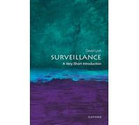 Surveillance: A Very Short Introduction
