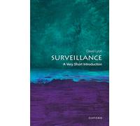 Surveillance: A Very Short Introduction by Professor David Lyon (PB 2024)