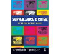 Surveillance and Crime (Key Approaches to Criminology)