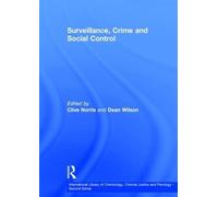 Surveillance, Crime and Social Control (International Library of Criminology, Criminal Justice & Penology 2nd Series)