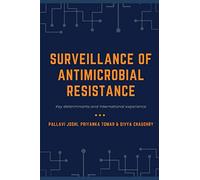 Surveillance of Antimicrobial Resistance: Key Determinants and International Experience