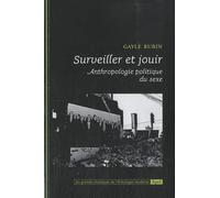 SURVEILLER ET JOUIR - ANTHROPOLOGIE POLITIQUE DU SEXE (0000)