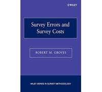 Survey Errors & Survey Costs (Wiley Series in Survey Methodology)