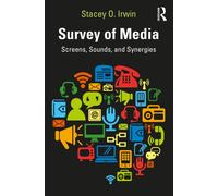 Survey of Media : Screens, Sounds, and Synergies