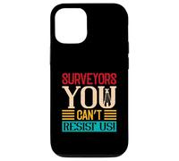 Surveyors you can’t resist us - Land Surveyor Case for iPhone 12/12 Pro