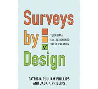 Surveys by Design : Turn Data Collection Into Value Creation