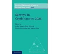 Surveys in Combinatorics 2026 (London Mathematical Society Lecture Note Series, Series Number 505)