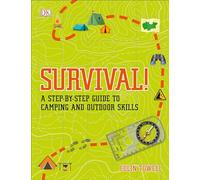Survival!: A Step-by-Step Guide to Camping and Outdoor Skills