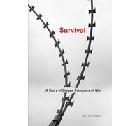 Survival: A Story of Dieppe Prisoners of War