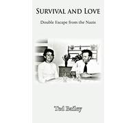 Survival and Love: Double Escape from the Nazis