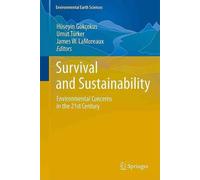 Survival and Sustainability: Environmental concerns in the 21st Century by James