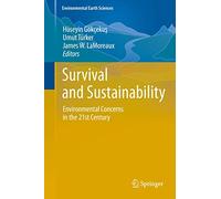 Survival and Sustainability: Environmental concerns in the 21st Century (Environmental Earth Sciences)