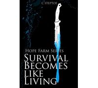 Survival Becomes like Living: Hope Farm Series: 2