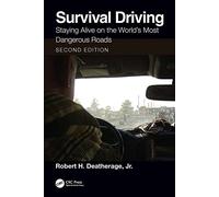 Survival Driving: Staying Alive on the World’s Most Dangerous Roads