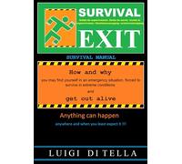 SURVIVAL EXIT - SURVIVAL MANUAL 2025: essential survival tips
