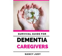 SURVIVAL GUIDE FOR DEMENTIA CAREGIVERS: caring for a loved one with dementia, dementia care givers guide, Gift for Alzheimer’s and dementia caregivers