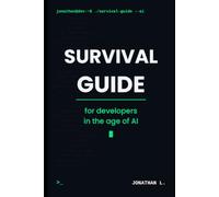 Survival Guide for developers in the age of AI
