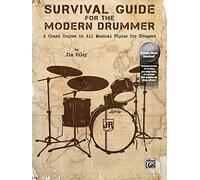 Survival Guide for the Modern Drummer: A Crash Course in All Musical Styles for Drumset
