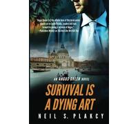 Survival is a Dying Art: An Angus Green Novel