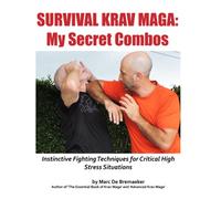 Survival Krav Maga: My Secret Combos: Instinctive fighting techniques for critical high stress situations