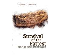 Survival Of The Fattest: The Key To Human Brain Evolution