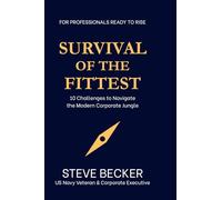 Survival of the Fittest: 10 Challenges to Navigate the Modern Corporate Jungle