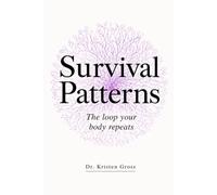 Survival Patterns: The loop your body repeats