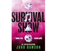 Survival Show : Get ready to sing for your life with the explosive new series from No 1 bestselling author!
