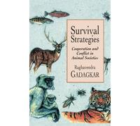 Survival Strategies: Cooperation and Conflict in Animal Societies