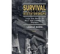 Survival under Dictatorships: Life and Death in Nazi and Communist Regimes
