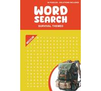 Survival Word Search: 50 Challenging Word Search Puzzles Featuring Survival, Camping, Bushcraft and Outdoor Skills