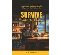 Survive From the Pantry: How to Feed and Protect Your Family During Nuclear, Technological and Social Collapse Using What You Already Have