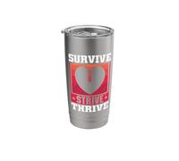 Survive Strive Thrive - Open Heart Surgery Stainless Steel Insulated Tumbler
