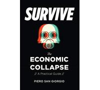 Survive-The Economic Collapse