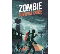 Survive the Undead: The Ultimate Zombie Survival Guide: zombie survival book playbook apocalypse undead kits guideknife clothes (Survive guide & tips)