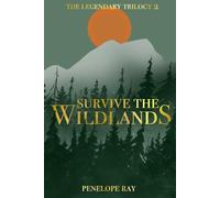 Survive the Wildlands (The Legendary Trilogy)