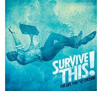 Survive This! - The Life You've Chosen