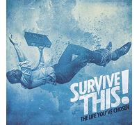 Survive This! - The Life You've Chosen