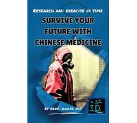 Survive Your Future With Chinese Medicine