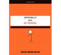 Survived 40 Years: Congratulations on Not Quitting - Funny Gag Gift Lined Journal Notebook for 40th Birthday: A Participation Award for Still Being ... Writing, Doodling or Pretending to Have Goals