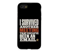 Survived Another Meeting Could've Been Email Case for iPhone SE (2020) / 7/8