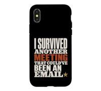 Survived Another Meeting Could've Been Email Case for iPhone X/XS