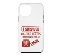 Survived Another Meeting That Could’ve Been An Email Office Case for iPhone 12 mini